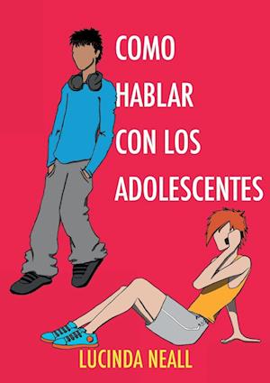 Como Hablar Con Los Adolescentes