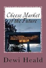 Cheese Market of the Future