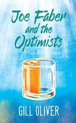 Joe Faber and the Optimists: A Novel 