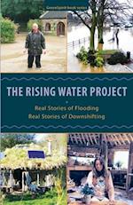 The Rising Water Project: Real Stories of Flooding, Real Stories of Downshifting 