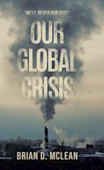 Our Global Crisis