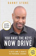 You Have The Keys, Now Drive