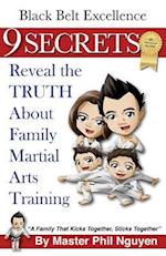 Black Belt Excellence 9 Secrets Reveal the Truth about Family Martial Arts Training