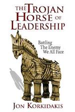 The Trojan Horse of Leadership
