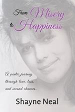 From Misery to Happiness: A poetic journey through love, loss, and second chances. 