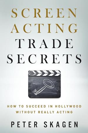 Screen Acting Trade Secrets