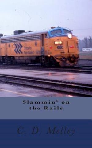 Slammin' on the Rails