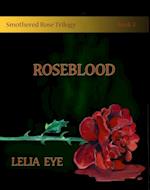 Smothered Rose Trilogy Book 3 : Roseblood