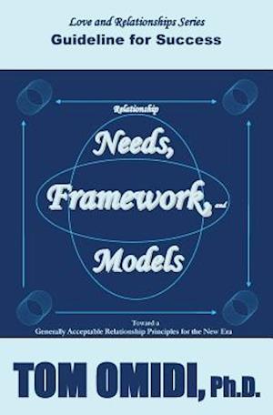 Relationship Needs, Framework, and Models