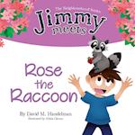 Jimmy Meets Rose the Raccoon