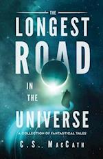 The Longest Road in the Universe: A Collection of Fantastical Tales 