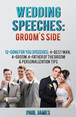 Wedding Speeches: Groom's Side: 12 Done For You Speeches