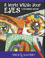 A World Within Your Eyes Coloring Book