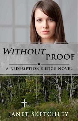 Without Proof: A Redemption's Edge Novel