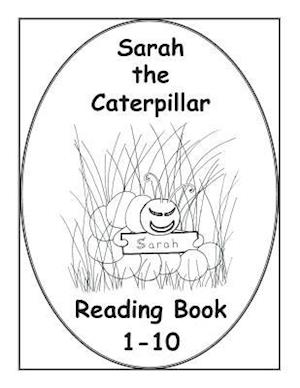 Sarah the Caterpillar Reading Book 1-10