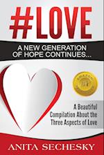 #Love - A  New Generation of Hope Continues...