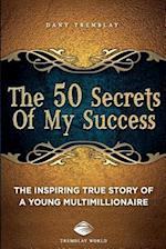 The 50 Secrets of My Success