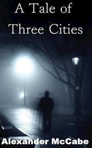 A Tale of Three Cities