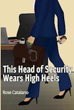 This Head of Security Wears High Heels