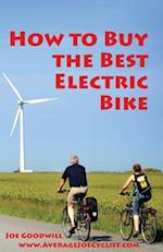 How to Buy the Best Electric Bike - Black and White Version