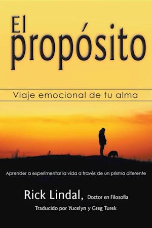 El propósito: Viaje emocional de tu alma