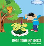 Don't Tease Mr. Beeze 