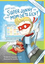 What Does Super Jonny Do When Mom Gets Sick? (CANCER version). 