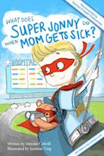 What Does Super Jonny Do When Mom Gets Sick? (DIABETES version). 