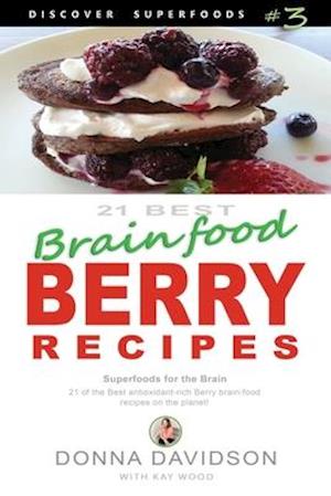 21 Best Brain-Food Berry Recipes - Discover Superfoods #3