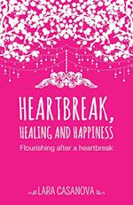 Heartbreak, Healing and Happiness