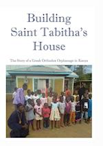 Building Saint Tabitha's House