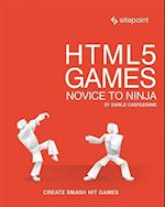 HTML5 Games: Novice to Ninja