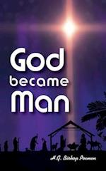 God Became Man