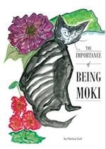 THE IMPORTANCE OF BEING MOKI 