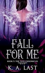 Fall for Me