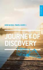 Mind & Soul Travel Guide 1 : Journey of Discovery