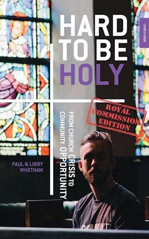 Hard to  be Holy - Royal Commission Ed