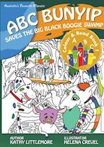 ABC Bunyip Saves the Big Black Boogie Swamp