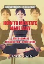 How to Meditate Made Easy