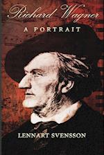 Richard Wagner - A Portrait