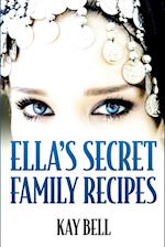 Ella's Secret Family Recipes