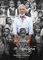 Raising a Nation : The Speeches of Xanana Gusmao 2011-2014