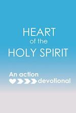 Heart of the Holy Spirit: An action devotional 