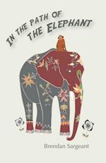 In the Path of the Elephant