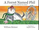 Ferret Named Phil and the Old Ferris Wheel