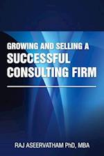 Growing and Selling a Successful Consulting Firm