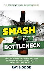Smash The Bottleneck
