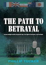 The Path To Betrayal