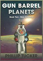 Gun Barrel Planets - New America (Book 2)