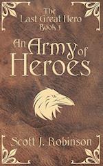 An Army of Heroes